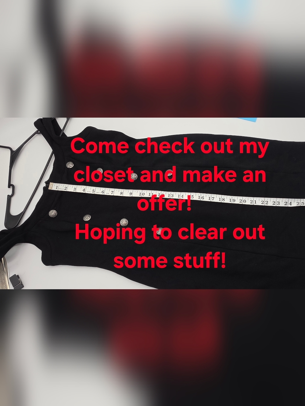 Come Check Out My Closet              And Make An Offer!